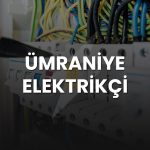 umraniye elektrikci