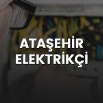 Ataşehir Elektrikçi İletişim